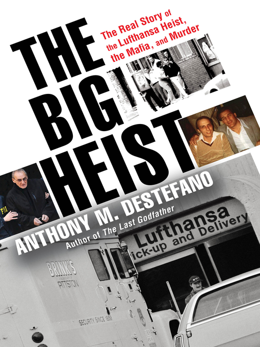 Title details for The Big Heist by Anthony M. DeStefano - Available